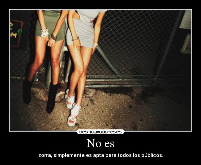 No es - zorra, simplemente es apta para todos los públicos.