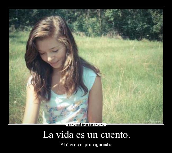 La vida es un cuento. - 