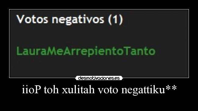 iioP toh xulitah voto negattiku** -