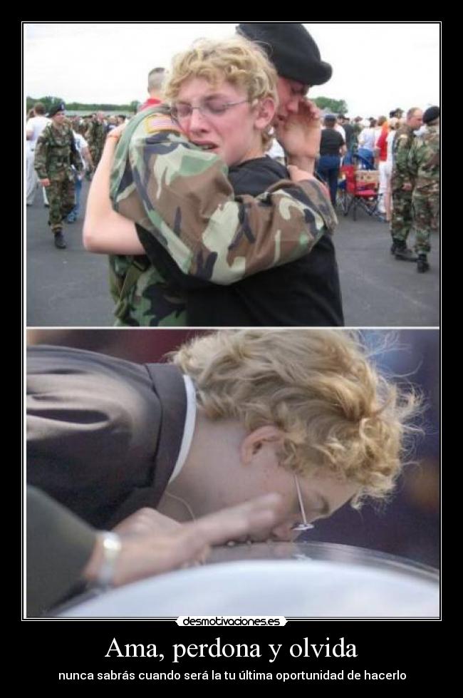 Ama, perdona y olvida - 