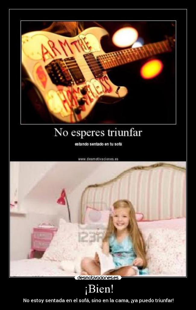 ¡Bien! - No estoy sentada en el sofá, sino en la cama, ¡ya puedo triunfar!