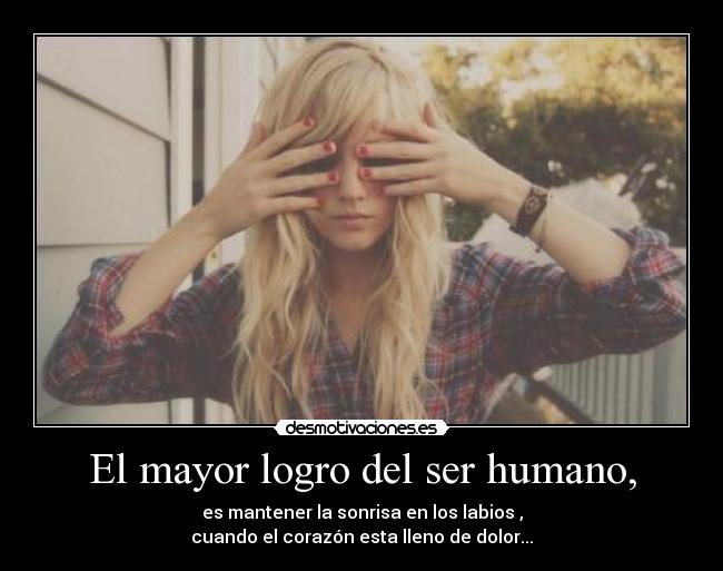 El mayor logro del ser humano, - 