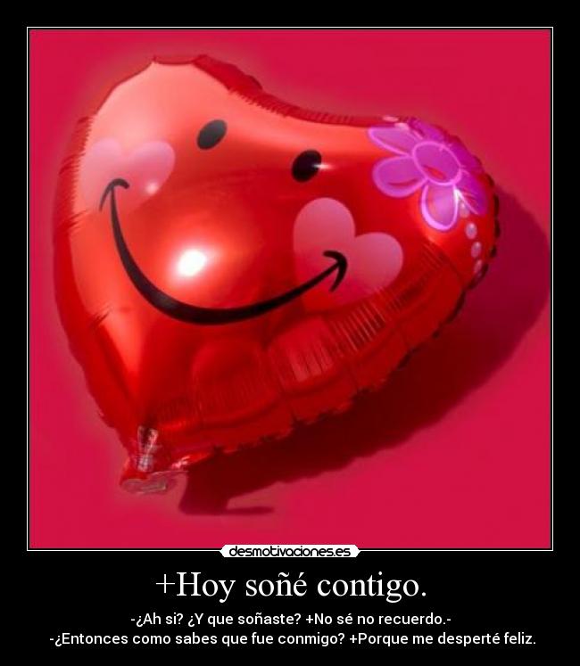 +Hoy soñé contigo. -