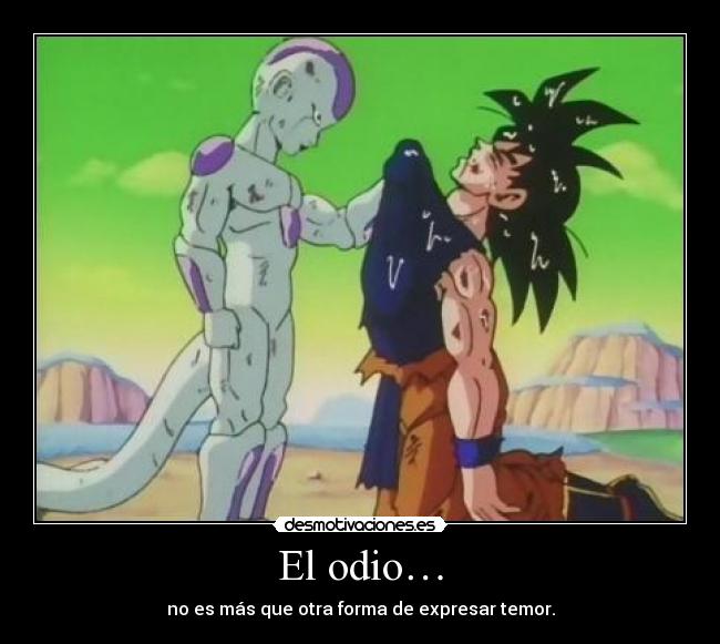 carteles odio dragon ball son goku freezer teme leyenda del super saiyajin legendario desmotivaciones