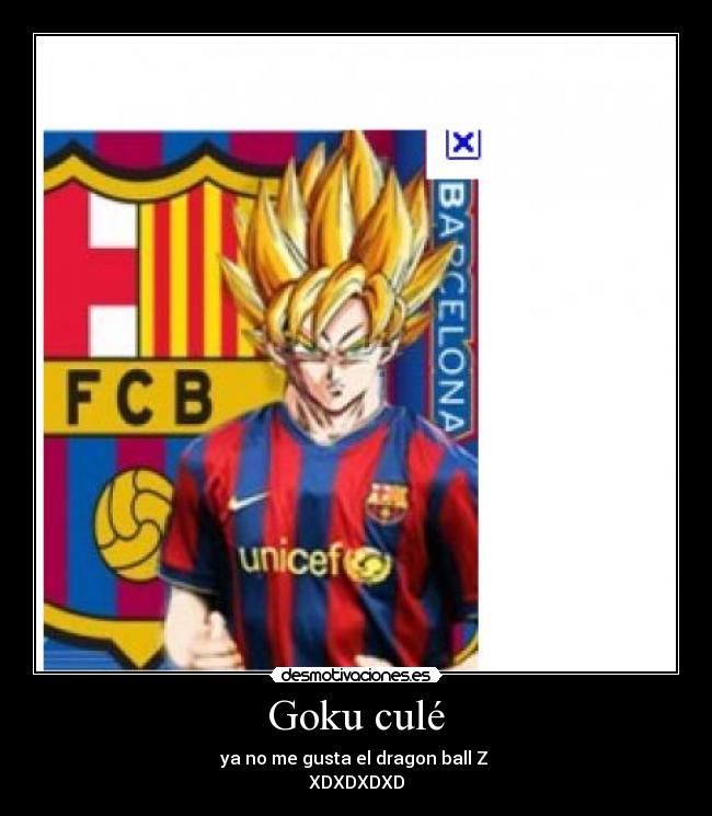 Goku culé -