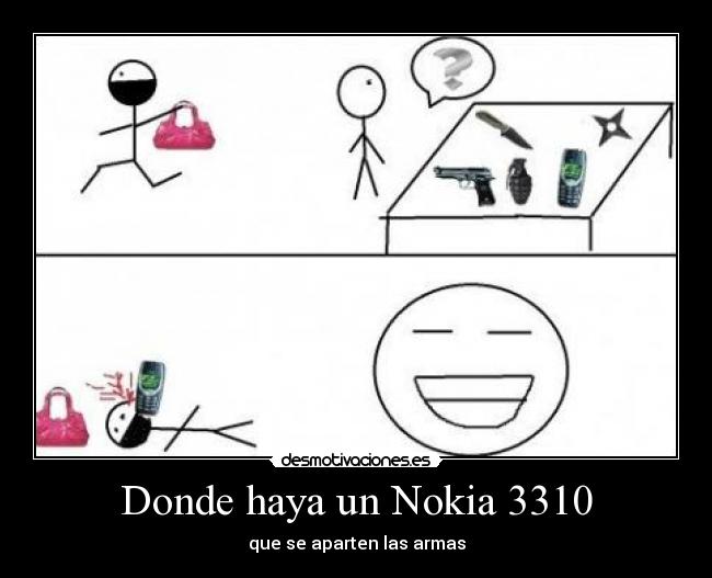 Donde haya un Nokia 3310 - que se aparten las armas
