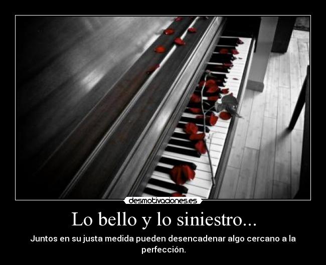 Lo bello y lo siniestro... - 