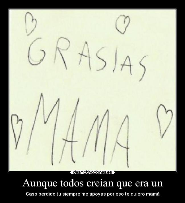 Aunque todos creian que era un - 