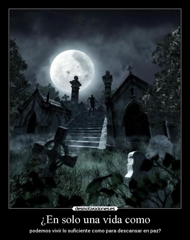 ¿En solo una vida como -