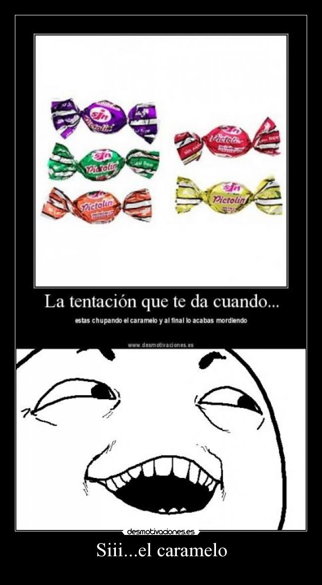 Siii...el caramelo - 
