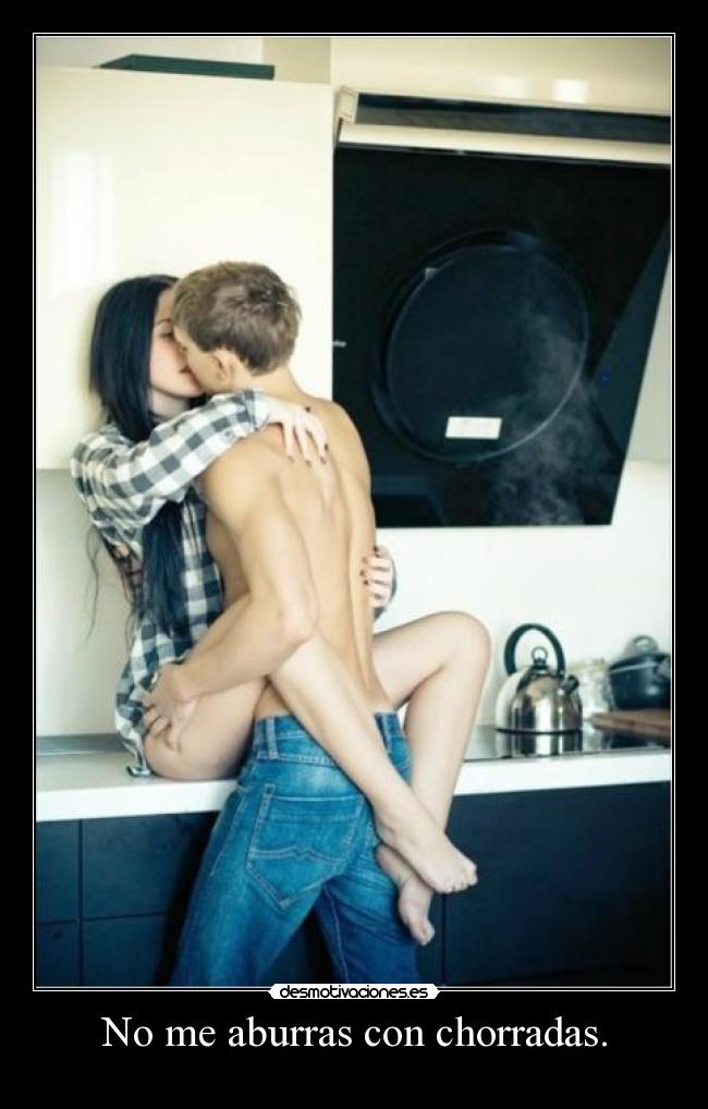 No me aburras con chorradas. -