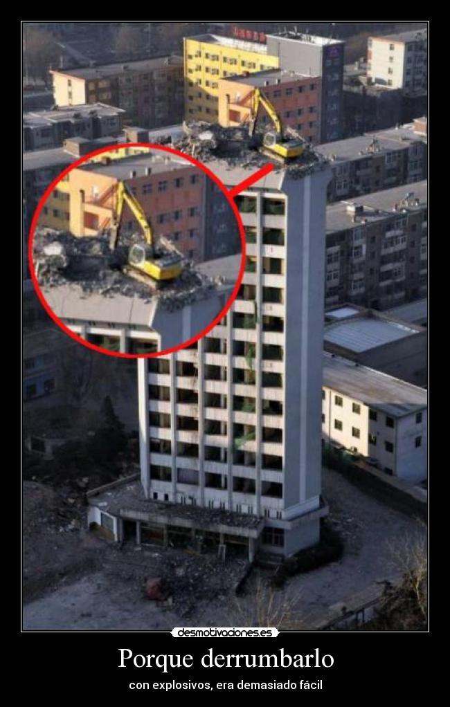 Porque derrumbarlo -