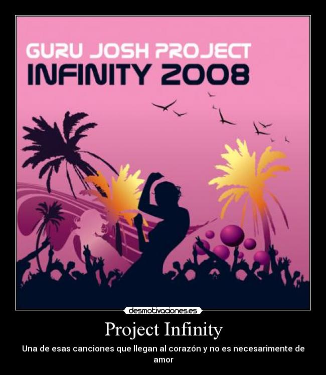 Project Infinity - Una de esas canciones que llegan al corazón y no es necesarimente de amor