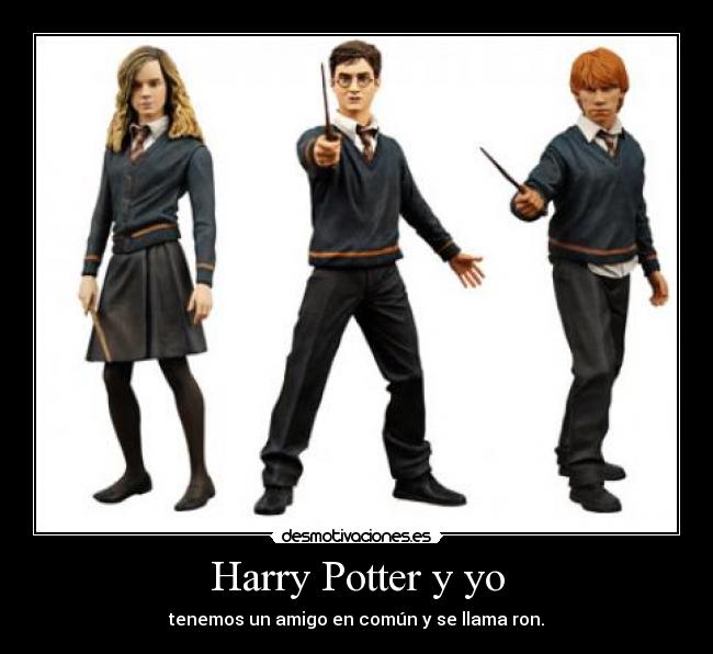 Harry Potter y yo - tenemos un amigo en común y se llama ron.