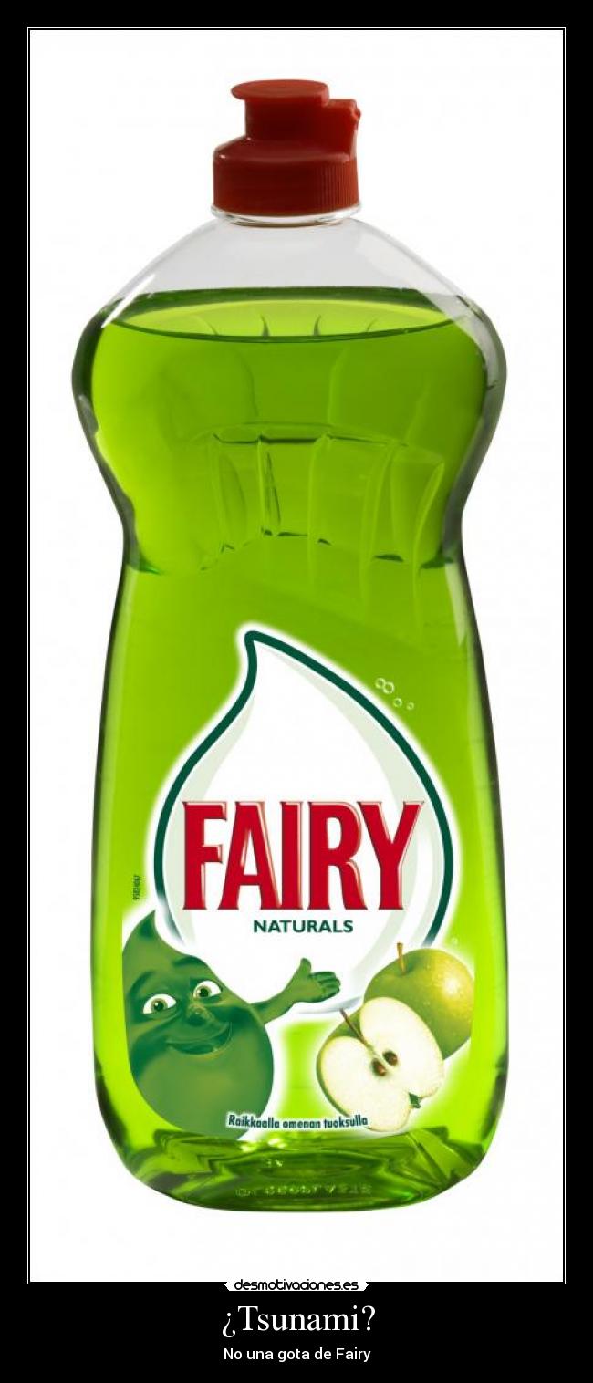 ¿Tsunami? - No una gota de Fairy