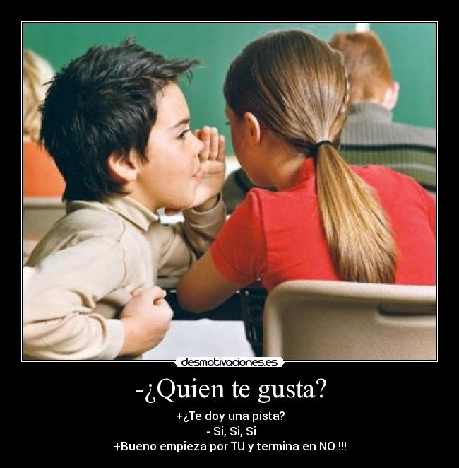 -¿Quien te gusta? - 