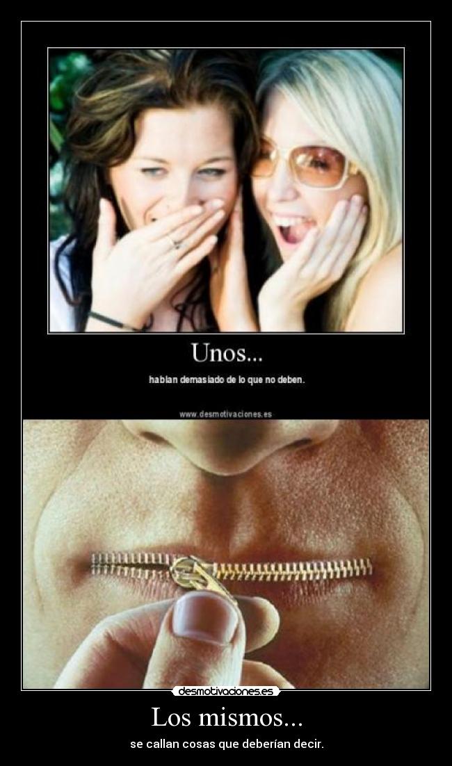 Los mismos... - se callan cosas que deberían decir.