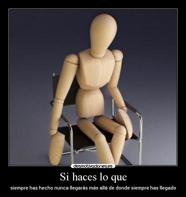 Si haces lo que -