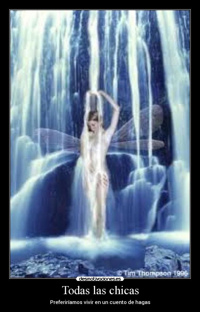 Todas las chicas - Preferiríamos vivir en un cuento de hagas