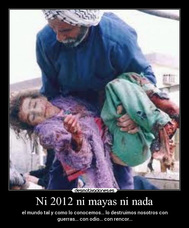 Ni 2012 ni mayas ni nada -