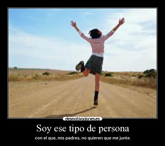 Soy ese tipo de persona - 