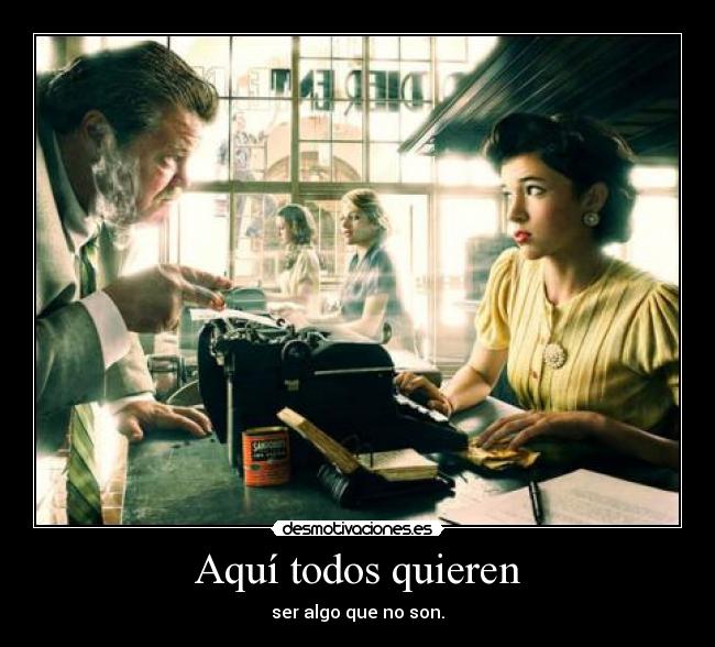 Aquí todos quieren -