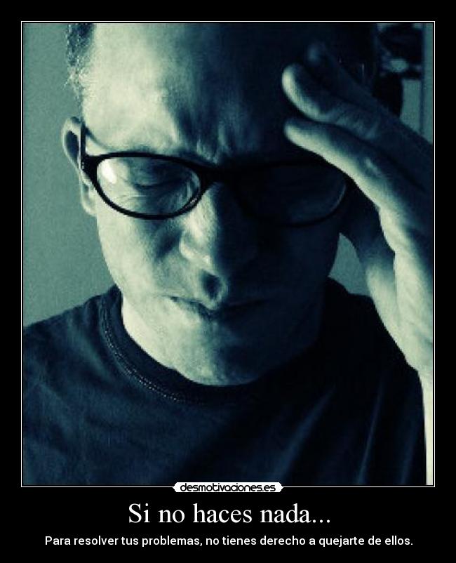 Si no haces nada... -