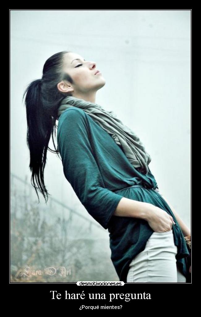 Te haré una pregunta -