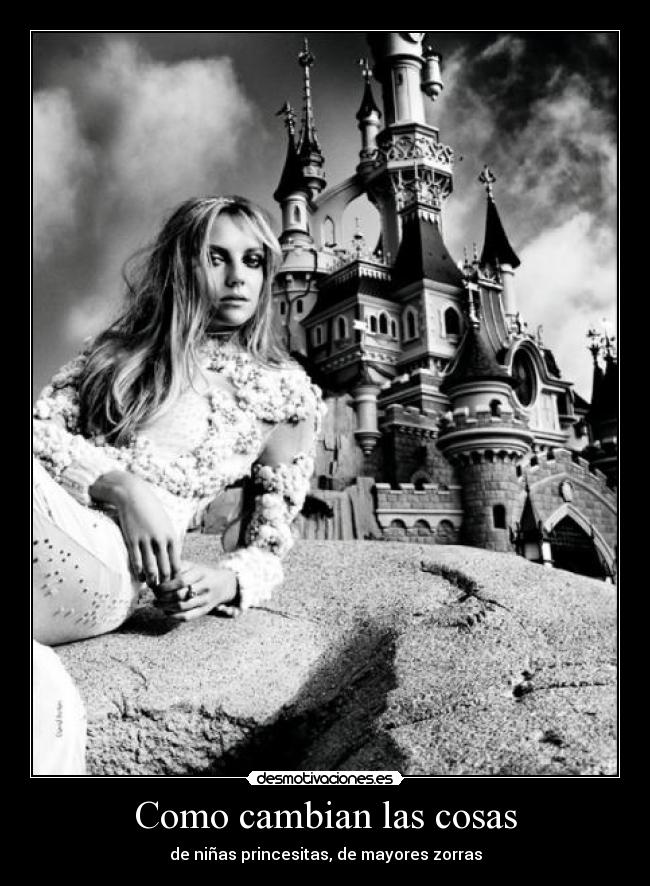 Como cambian las cosas - de niñas princesitas, de mayores zorras