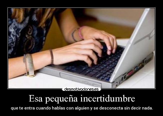 Esa pequeña incertidumbre - 