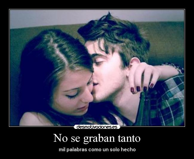 No se graban tanto - mil palabras como un solo hecho