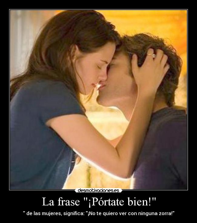 La frase ¡Pórtate bien! - 