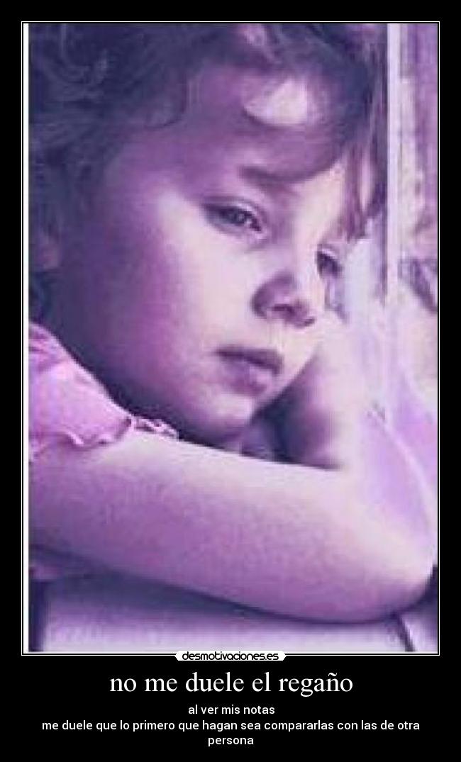 no me duele el regaño -