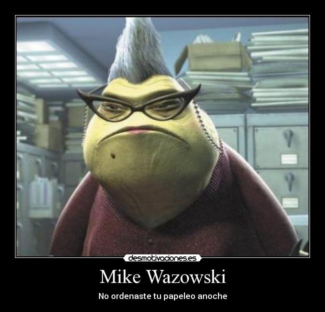 carteles mike wazowski desmotivaciones