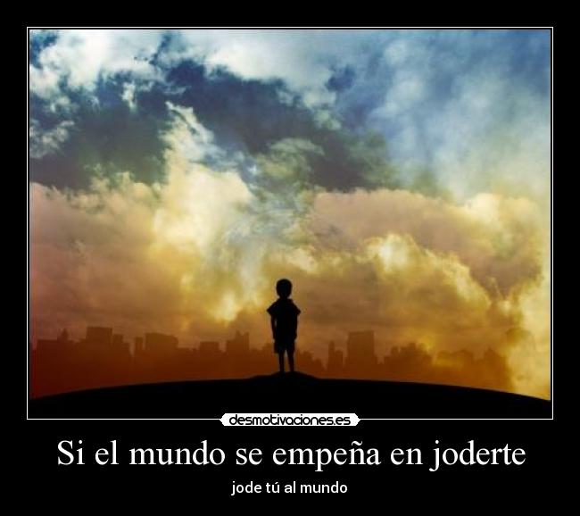 carteles mundo aseryh desmotivaciones