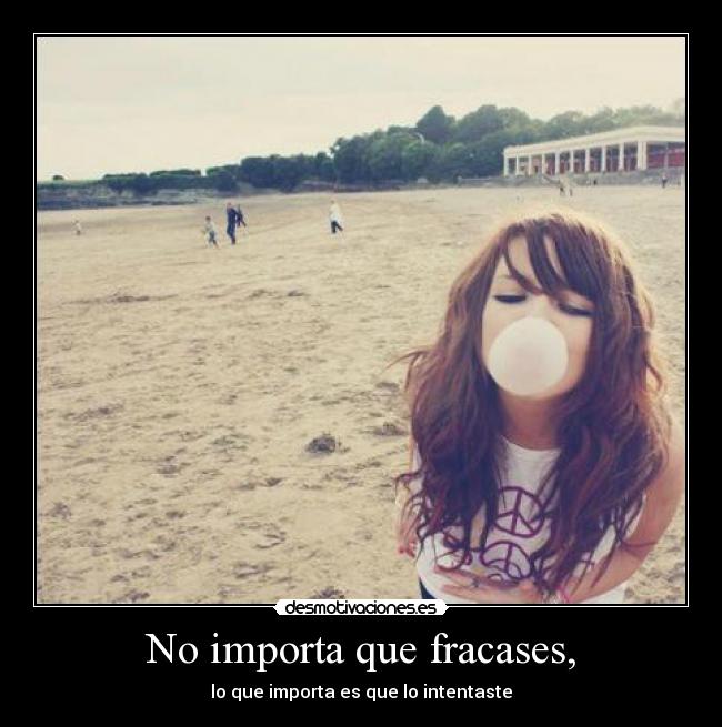 No importa que fracases, - 
