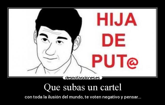 Que subas un cartel - 