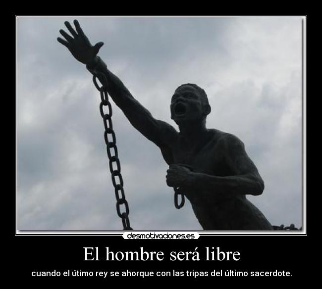 El hombre será libre - 