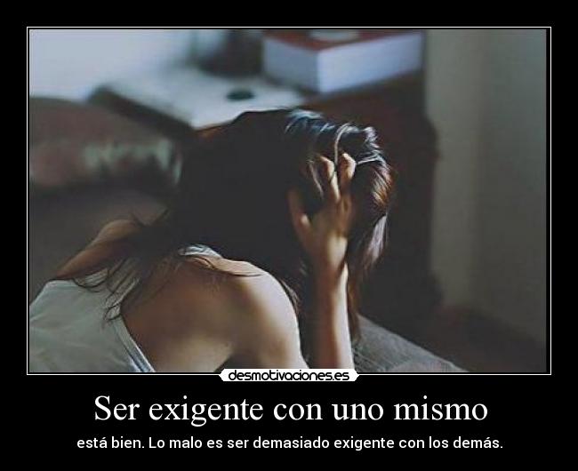 Ser exigente con uno mismo -