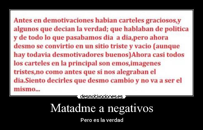 Matadme a negativos -