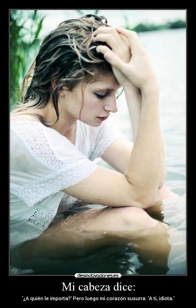 Mi cabeza dice: -