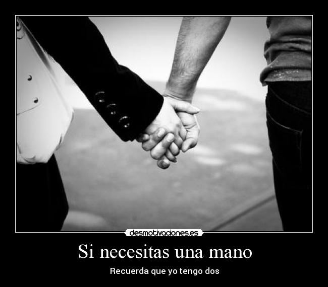 Si necesitas una mano -