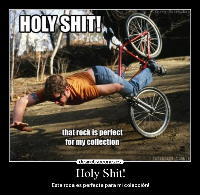 carteles holy shit roca perfecta desmotivaciones