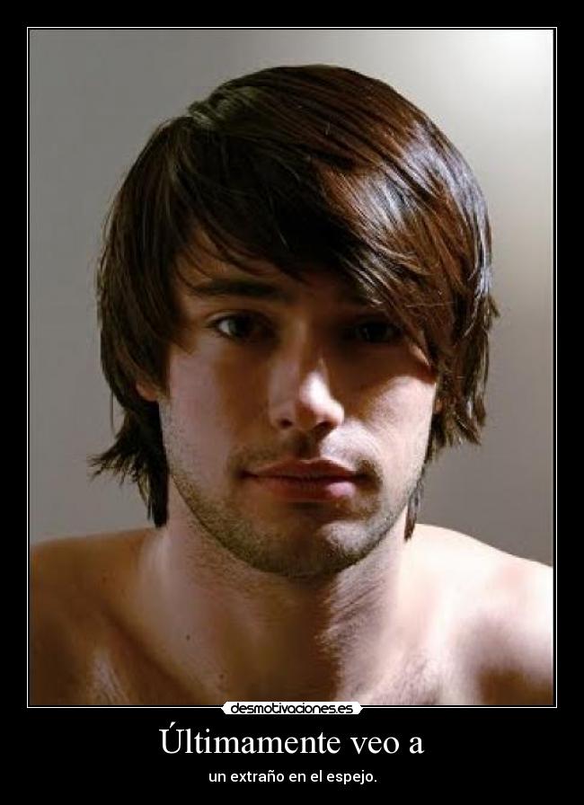 Últimamente veo a - 