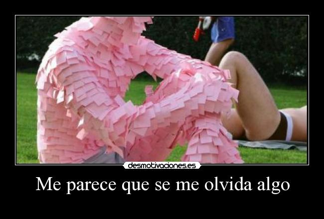 Me parece que se me olvida algo - 