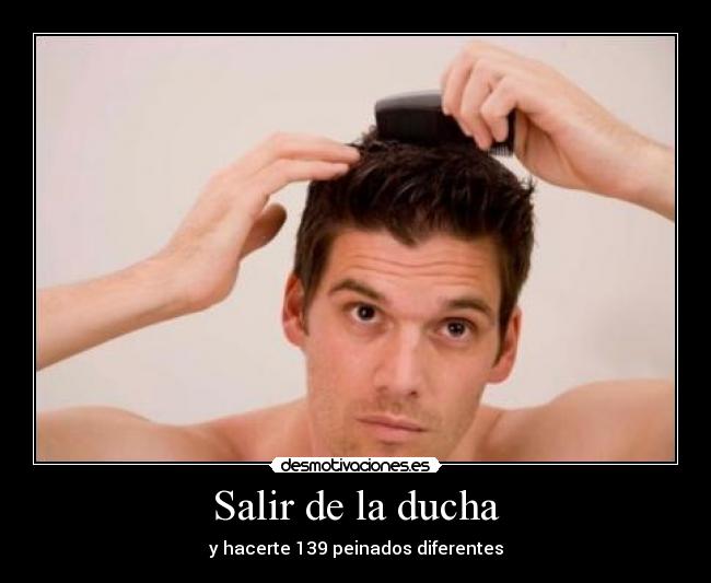 Salir de la ducha - y hacerte 139 peinados diferentes