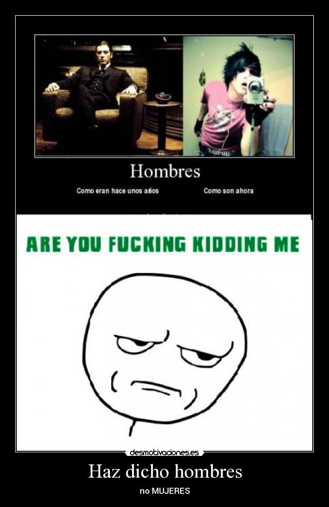 Haz dicho hombres - no MUJERES