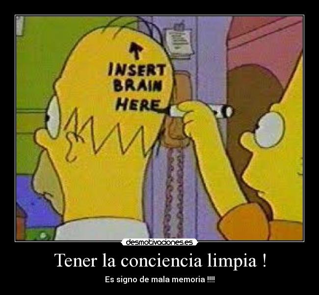 Tener la conciencia limpia ! -