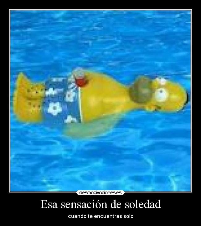 Esa sensación de soledad - cuando te encuentras solo