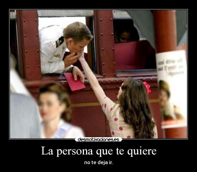 La persona que te quiere -